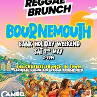 The Reggae Brunch - BOURNEMOUTH - Sat 2nd May at Cameo Bournemouth, UK