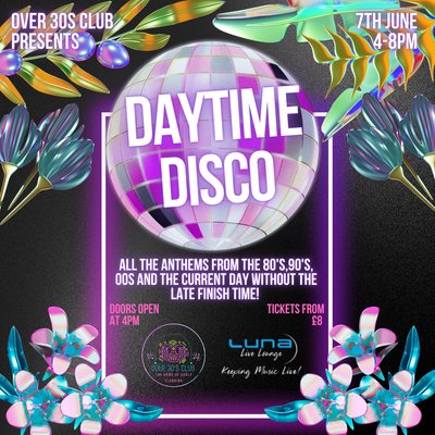 Over 30s Club Presents Daytime Disco - Bridgend