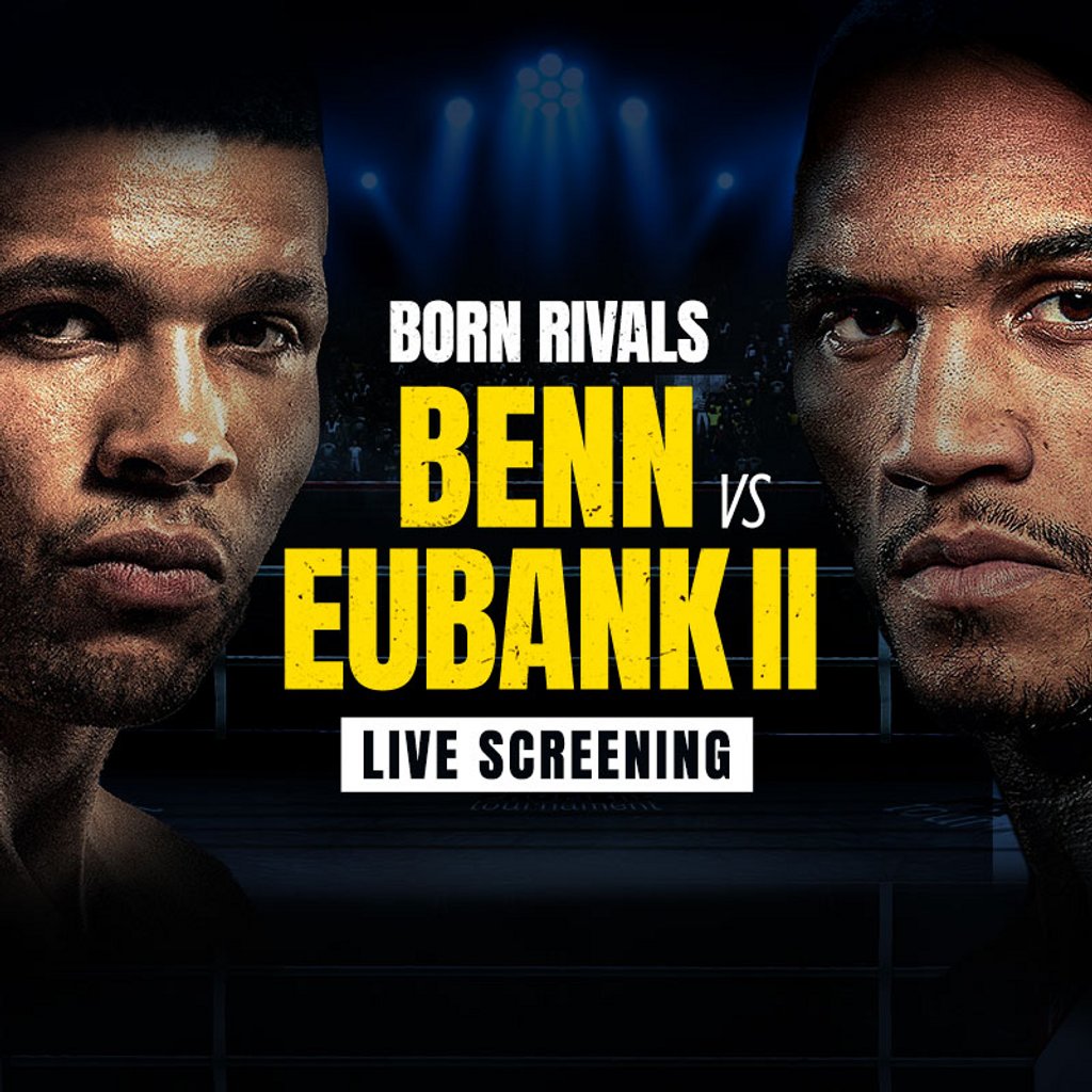 Conor Benn vs Chris Eubank Jr 2- Live Screening