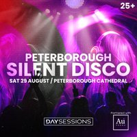 DAY SESSIONS Presents: SILENT DISCO - Peterborough - August 2026