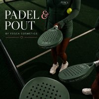 Padel & Pout by Fosca Cosmetics at Game4padel