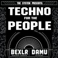 Techno for the People at The System
