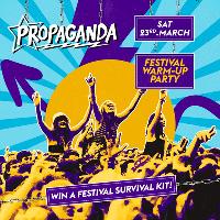 Propaganda Leeds - Festival Surivial Kit Giveaway at The Warehouse