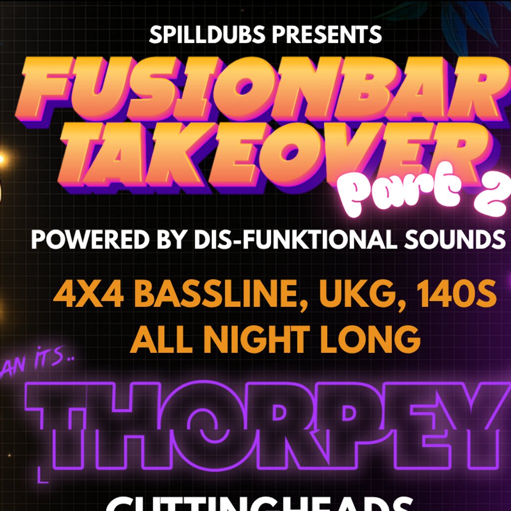 SpillDubs Presents: The Fusion Takover Pt 2 W\/ Thorpey