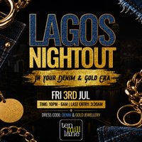 Lagos Nightout - In Your Denim & Gold Era at Ten Mill Lane