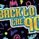 Back To The 90s Festival Event Title Pic