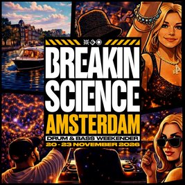 Breakin Science Amsterdam Weekender 2026