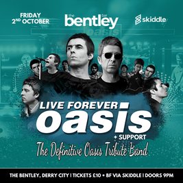 Oasis Tribute: Live Forever at The Bentley, Derry City