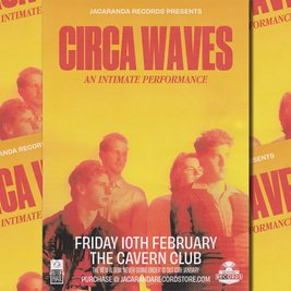 Circa Waves - Intimate Album Launch