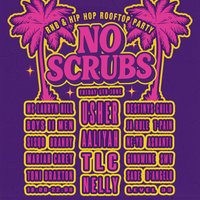 No Scrubs: 90s &amp; 00s Rnb Rooftop Party