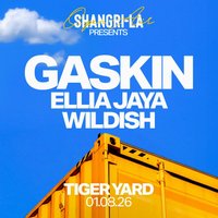 Shangri-La Presents: Gaskin at Tiger Yard