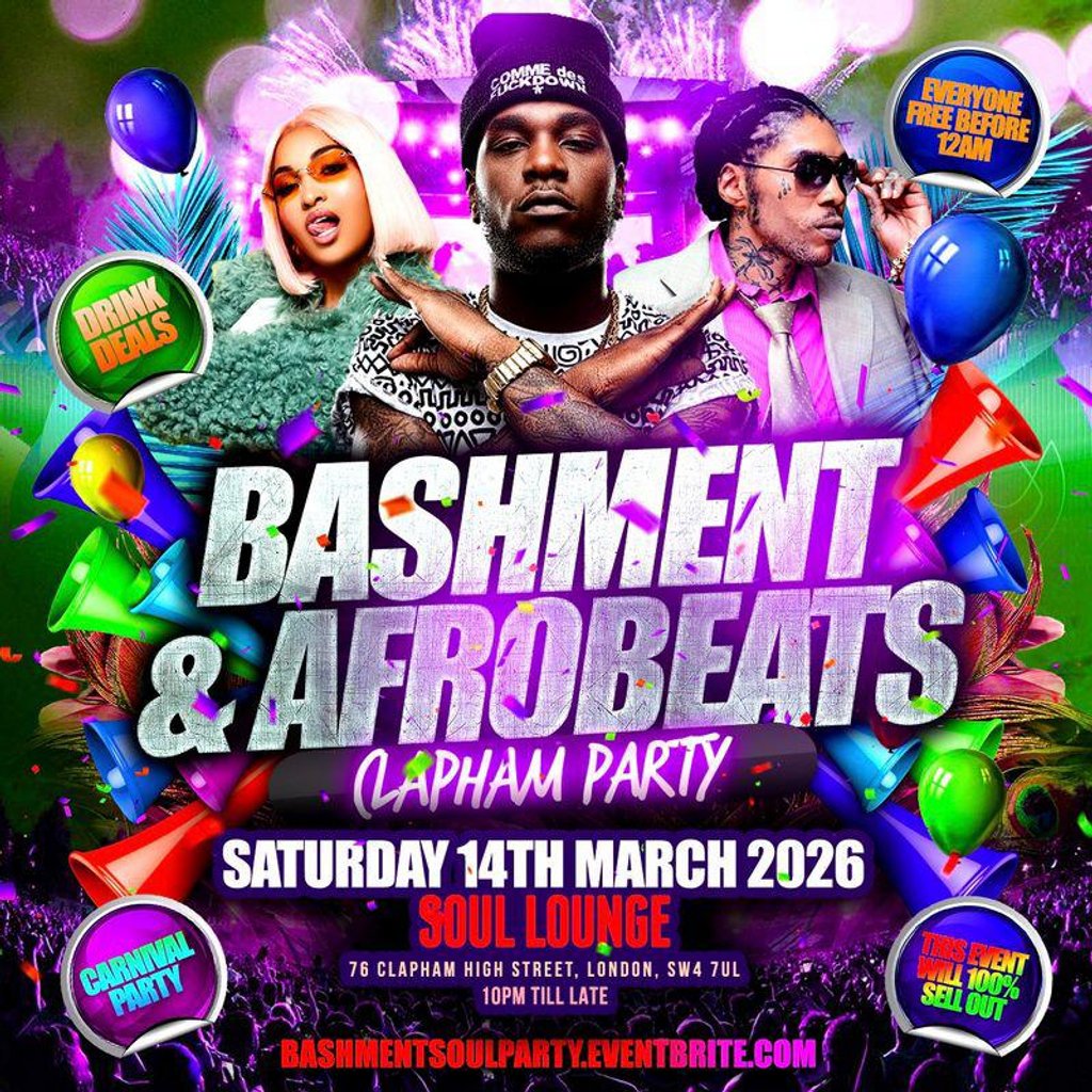 Bashment & Afrobeats Clapham Party  Everyone Free Before 12AM