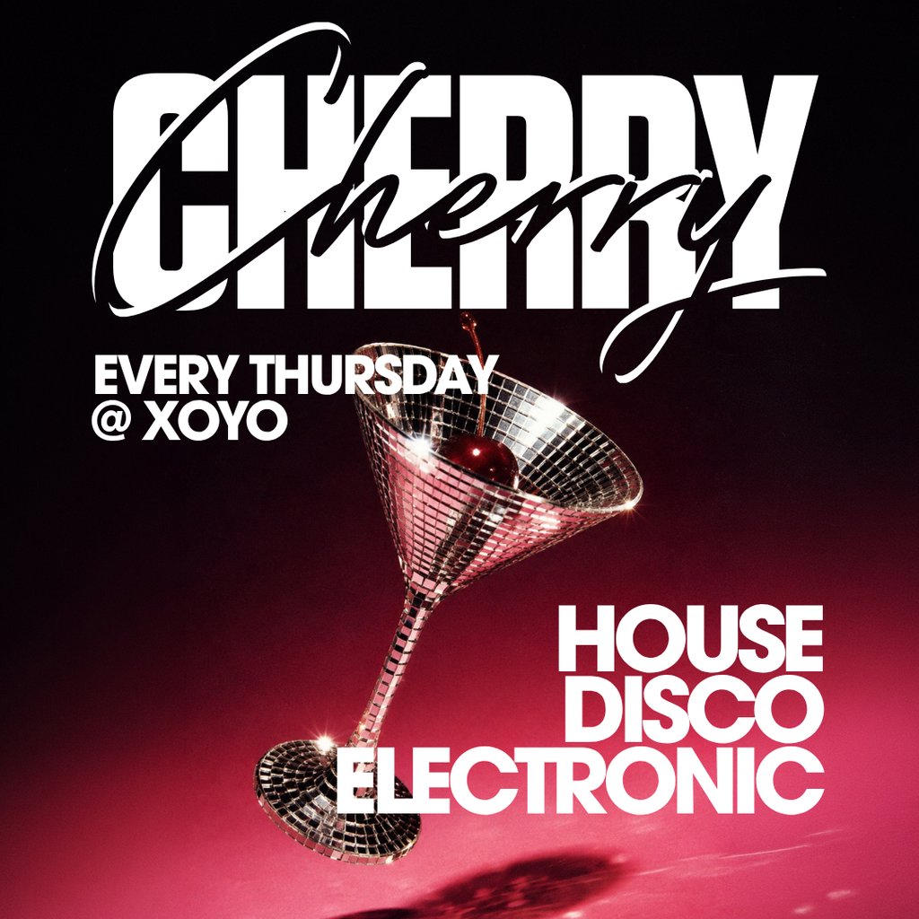 Cherry – House & Disco | XOYO