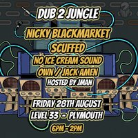 Dub 2 Jungle: Nicky Blackmarket +  Scuffed  + No Ice Cream Sound