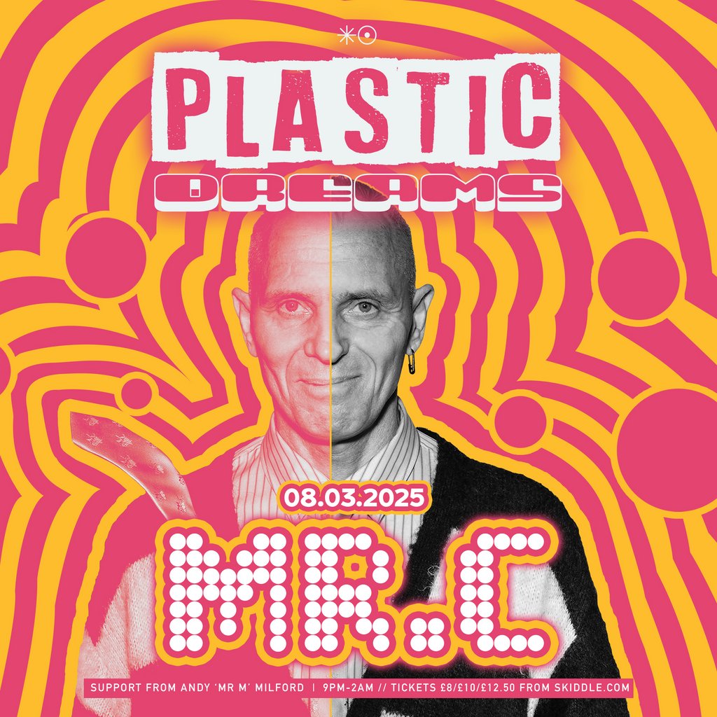Plastic Dreams Presents: MR. C