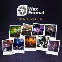 Wax Format New Years Eve Wax Format New Years Eve