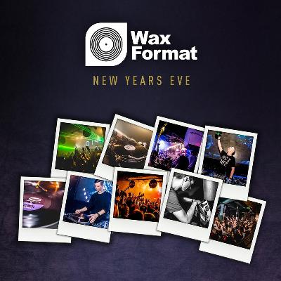 Wax Format New Years Eve