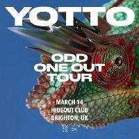 Yotto Presents Odd One Out – Hideout, Brighton UK at Hideout Brighton