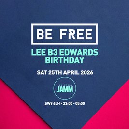 Be Free - LEE B3 EDWARDS BIRTHDAY