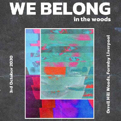 We Belong.... In the woods.