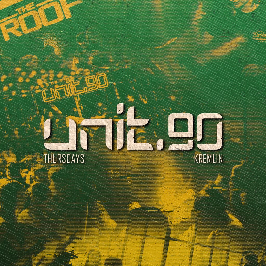 UNIT.90 - Thursdays @ Kremlin Belfast, 4 September | Event in Belfast | AllEvents