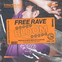 BLOOM - FREE RAVE - D'n'B, Jungle, UK Garage, 140 at World Headquarters