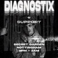 DIAGNOSTIX, KRASIA + More at nottingham secret garden