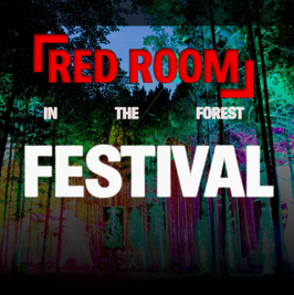 RED ROOM: In The Forest Festival