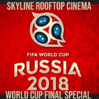 Skyline Rooftop Cinema: FIFA World Cup Final