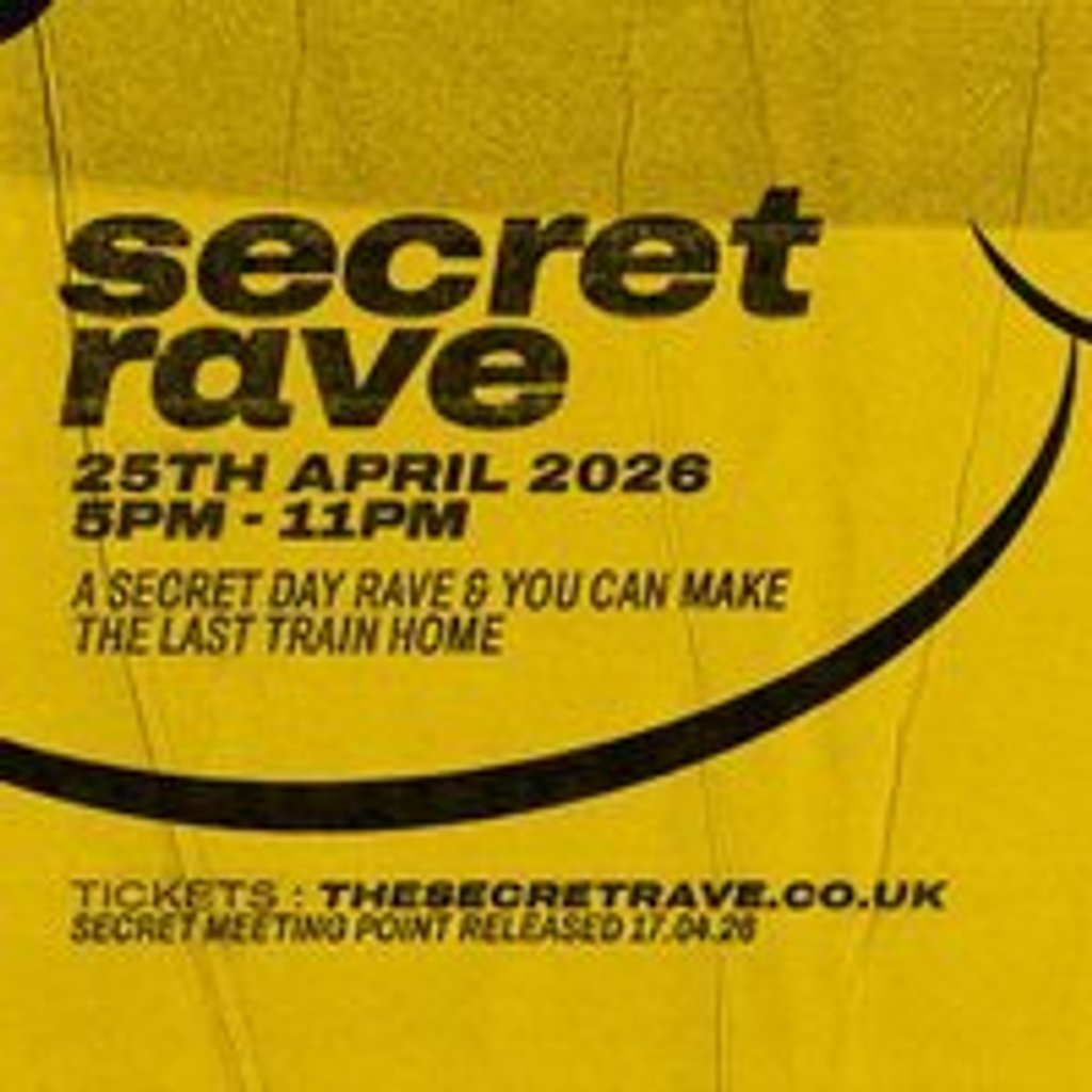 Secret Rave The Secret Rave | Liverpool · 4 Jul 2026 | Rave Essentials