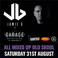 Jamie B All Mixed Up Old Skool at The Garage