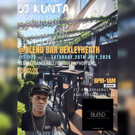 Dj Kunta @Blend Bar ,Bexleyheath ,25/07/26 ,Summer Sessions