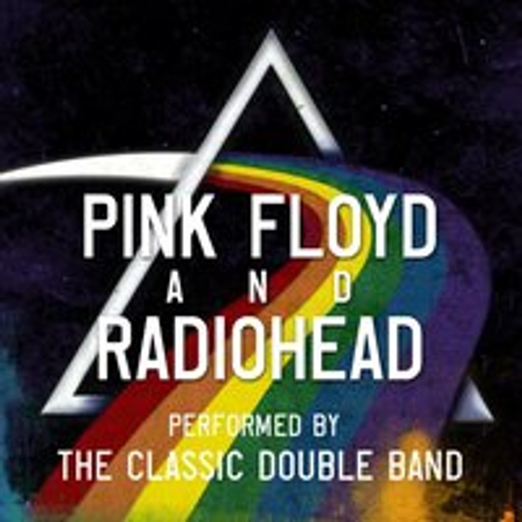 Pink Floyd and Radiohead performed LIVE by Classic Double — gig artwork