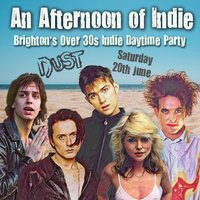 An Afternoon of Indie: BRIGHTON (over 30s Only), 3pm-7pm