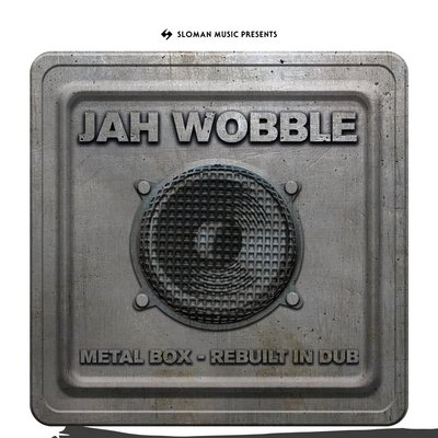 Jah Wobble metal box rebuilt in Dub