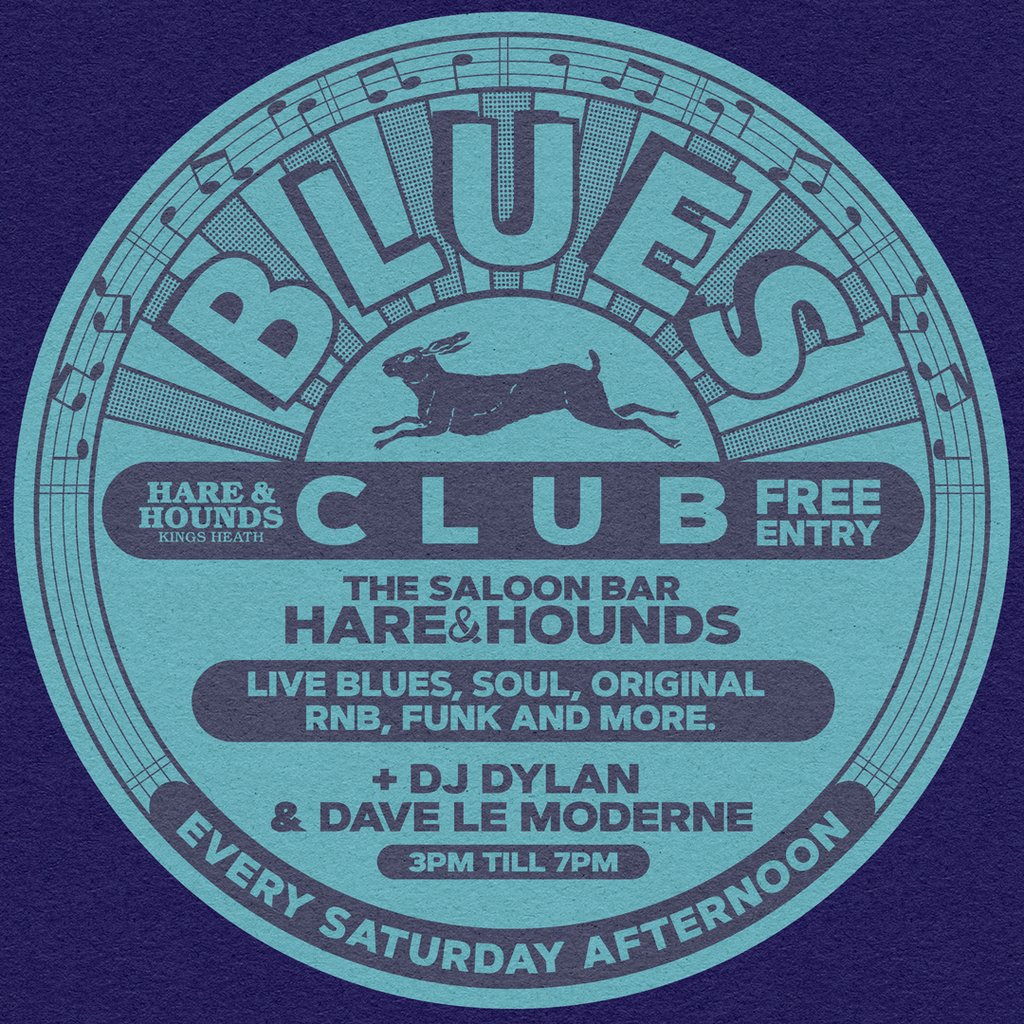 Blues Club - Weekly Saturday Afternoons at Hare And Hounds Kings Heath, Birmingham