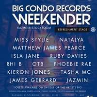 Big Condo Records Weekender Presents The Refreshment Stage at Kazimier Stockroom