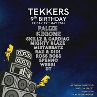 TEKKERS 9th BIRTHDAY at Network Sheffield 14 16 Matilda Street S14qd