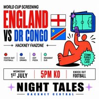England Vs DR Congo | Hackney R32 World Cup Screening at Night Tales