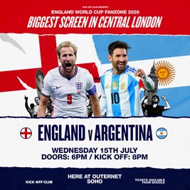 England Fanzone Soho: England vs Argentina - Semi Final!!!