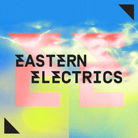 Eastern Electrics Festival 2021 Eastern Electrics Festival 2021