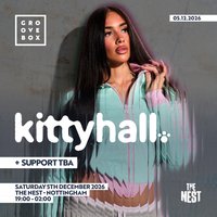 KITTY HALL + SUPPORT | Groovebox, The Nest Nottingham at nottingham's the nest (notts county fc)