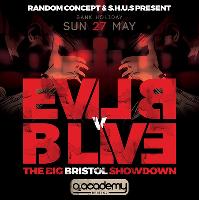 Evil B vs B Live – The Big Bristol Showdown Evil B vs B Live – The Big Bristol Showdown