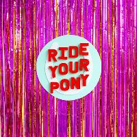 Ride Your Pony No.03