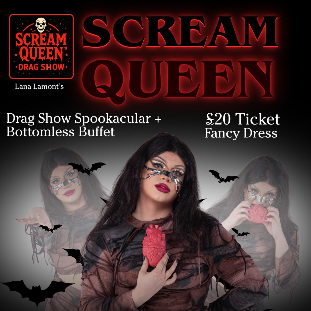 SCREAM QUEEN Drag Show + Bottomless Buffet - Sat 31st October