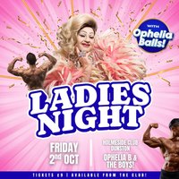 Ladies Night with Ophelia Balls