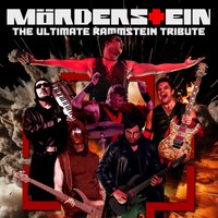 Mörderstein: The Ultimate Rammstein Tribute