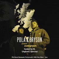 Pola &amp; Bryson: Overgrown Portsmouth w. Unglued / Spectral / XL