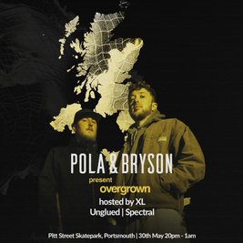 Pola & Bryson: Overgrown Portsmouth w. Unglued / Spectral / XL