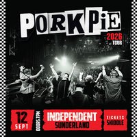 PorkPie Live at Independent, Sunderland at Independent